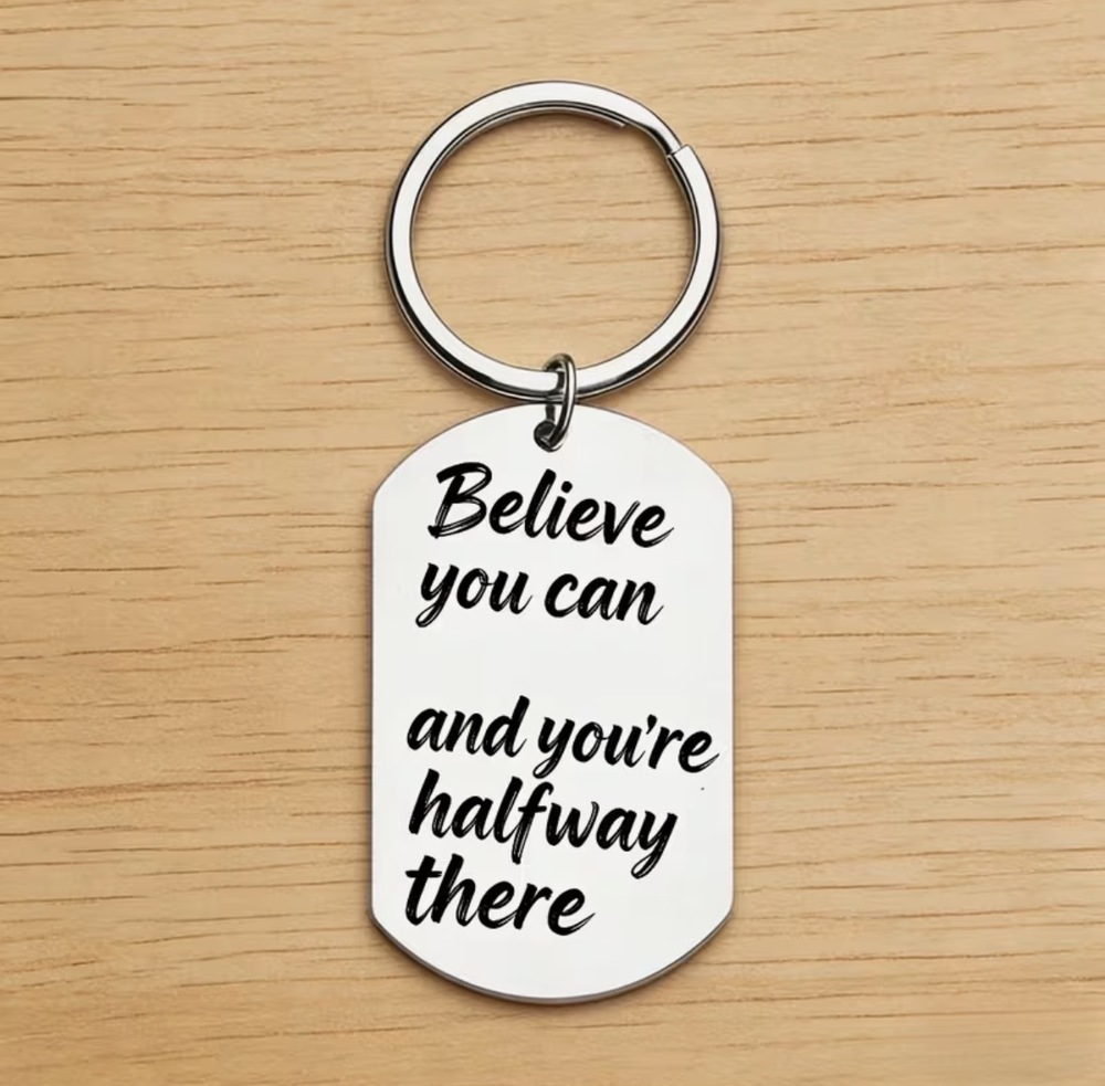 3/$25 Believe You Can And You're Halfway There Stainless Steel Keychain NEW